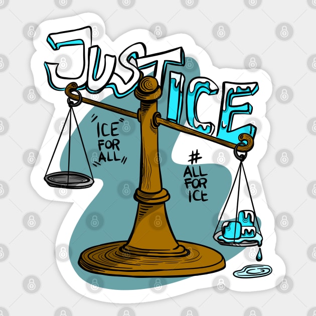 JUSTICE JUST-ICE TEES UNISEX Sticker by kertasgambar